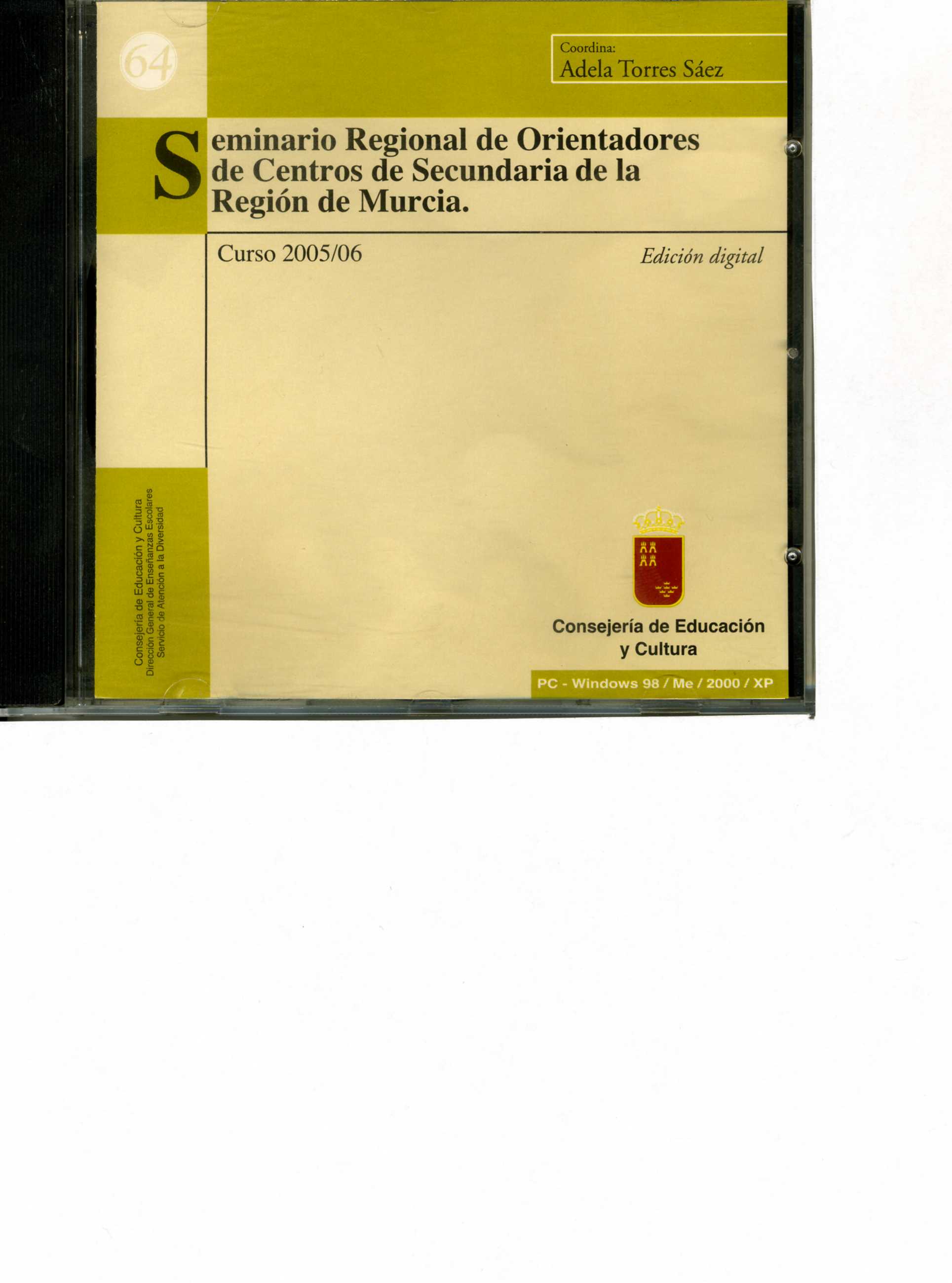 Portada de "Seminario regional de orientadores de Centros de Secundaria de la Regi&oacute;n de Murcia : curso 2005/06 [CD-ROM]"