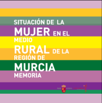 Portada de "Situación de la mujer en el medio rural de la Región de Murcia : Memoria"