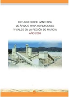 Portada de "Estudios sobre canteras de áridos para hormigones y viales en la región de Murcia. Año 2008"