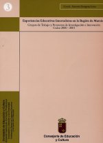 Portada de "Experiencias educativas innovadoras en la Región de Murcia I : grupos de trabajo de investigación e innovación : curso 2000-2001"