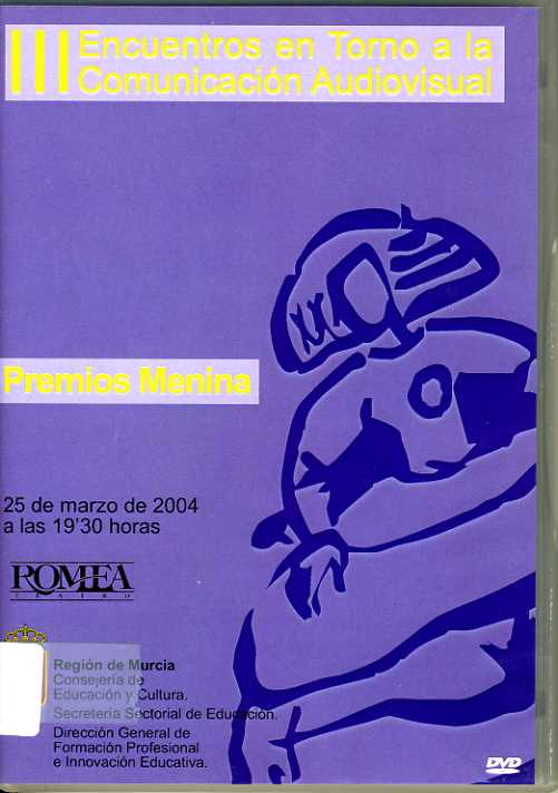 Portada de "III Encuentros en torno a la comunicación audiovisual. Premios Menina : 25 de marzo de 2004 a las 19´30 horas. Teatro Romea"