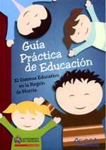 Portada de "Guía práctica de Educación : en sistema Educativo de la Región de Murcia"