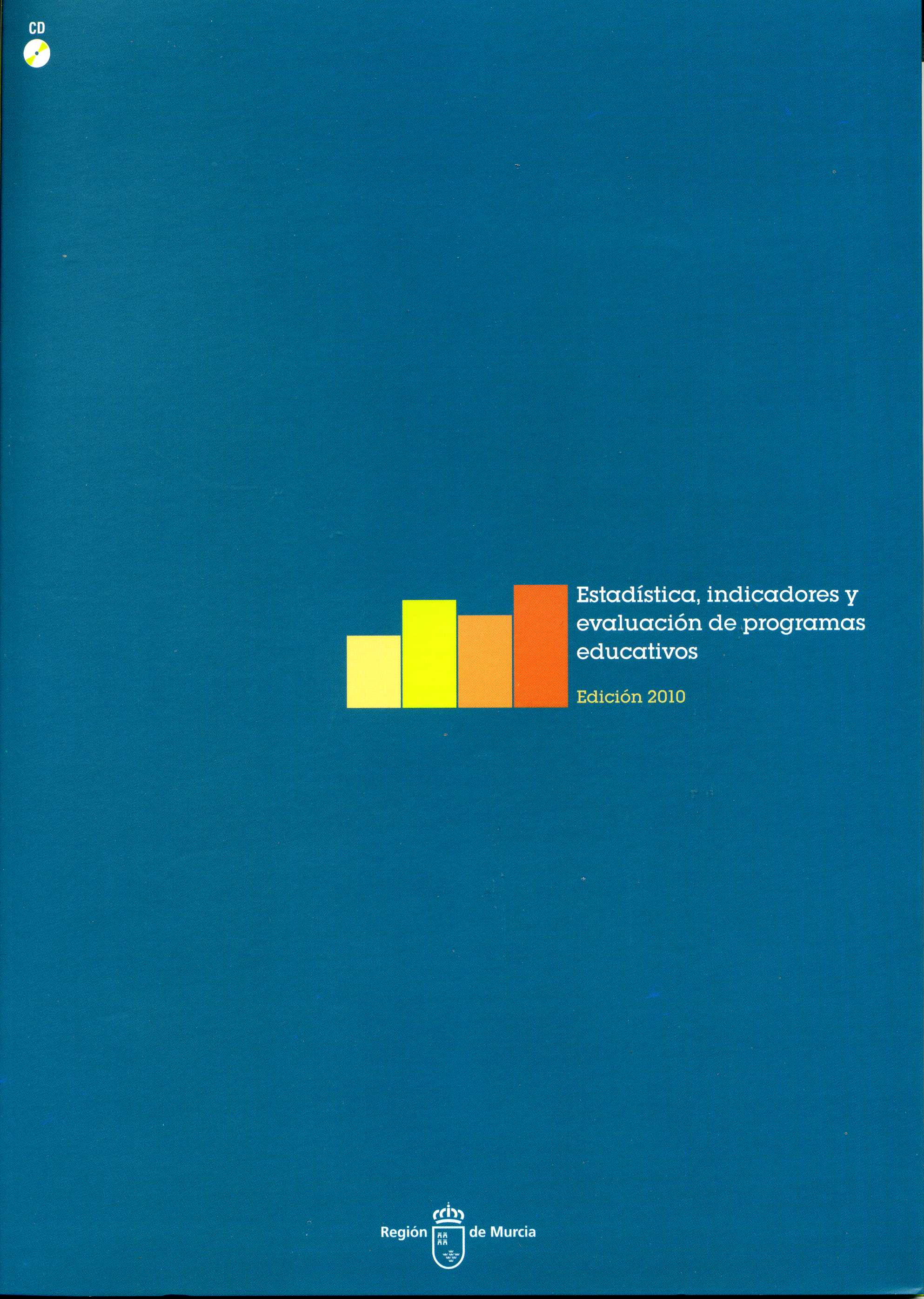 Portada de "Estadística, indicadores y evaluación de programas educativos : edición 2010"