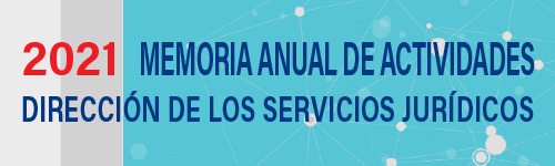 Memoria Anual de Actividades de la Dirección de los Servicios Jurídicos 2021