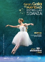 Cartel de la 'Gran gala de la Navidad-Estrellas de la danza' en el Auditorio regional Víctor Villegas